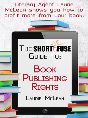 cover image of The Short Fuse Guide to Book Publishing Rights